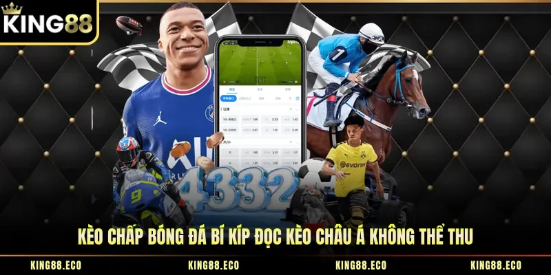 Kèo Chấp Bóng Đá Bí Kíp Đọc Kèo Châu Á Không Thể Thua