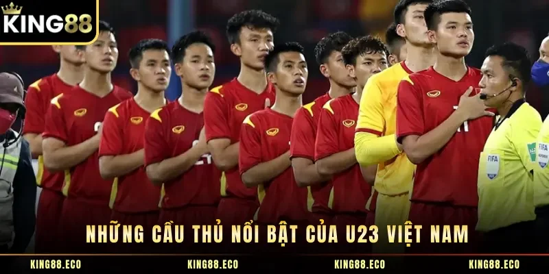 Những Cầu Thủ Nổi Bật Của U23 Việt Nam Tại U23 Châu Á 2026